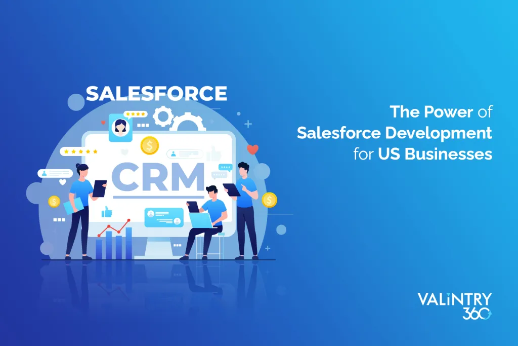 The power of Salesforce Development for US businesses
