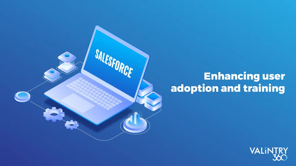 Salesforce Managed Services for enhancing user adoption and training for your growing companies