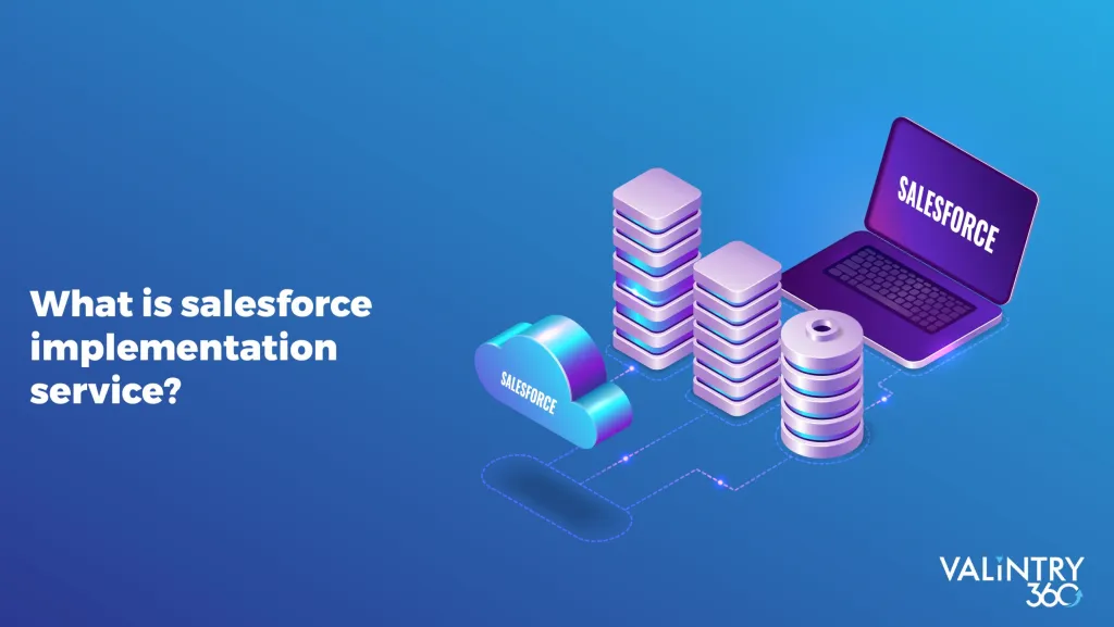 What is Salesforce Implementation Service?