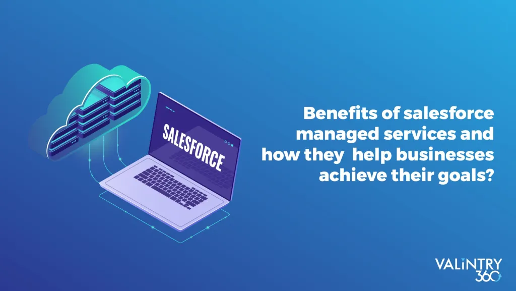 Benefits of Salesforce Managed Services