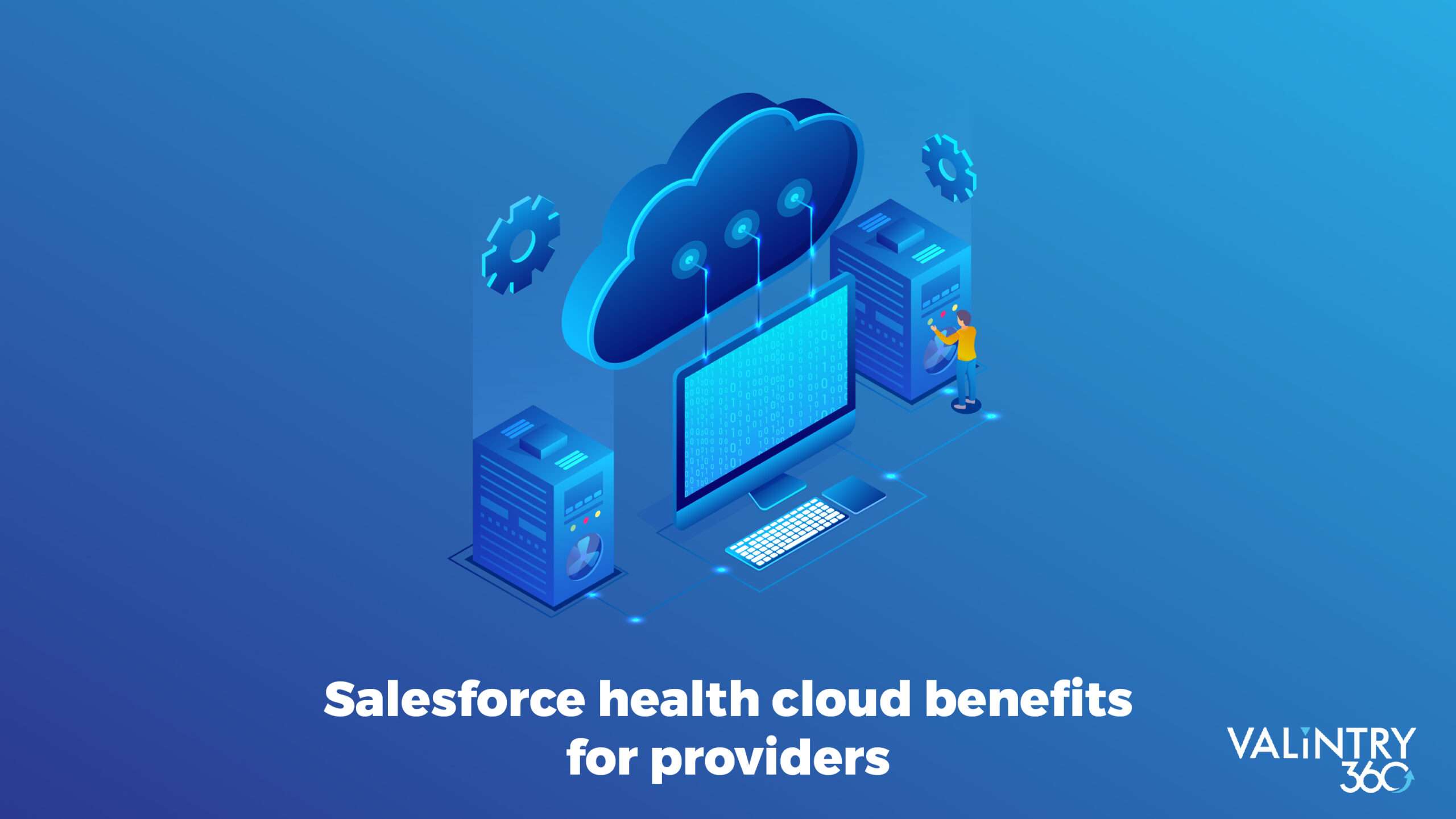 Salesforce Health Cloud Benefits for Providers