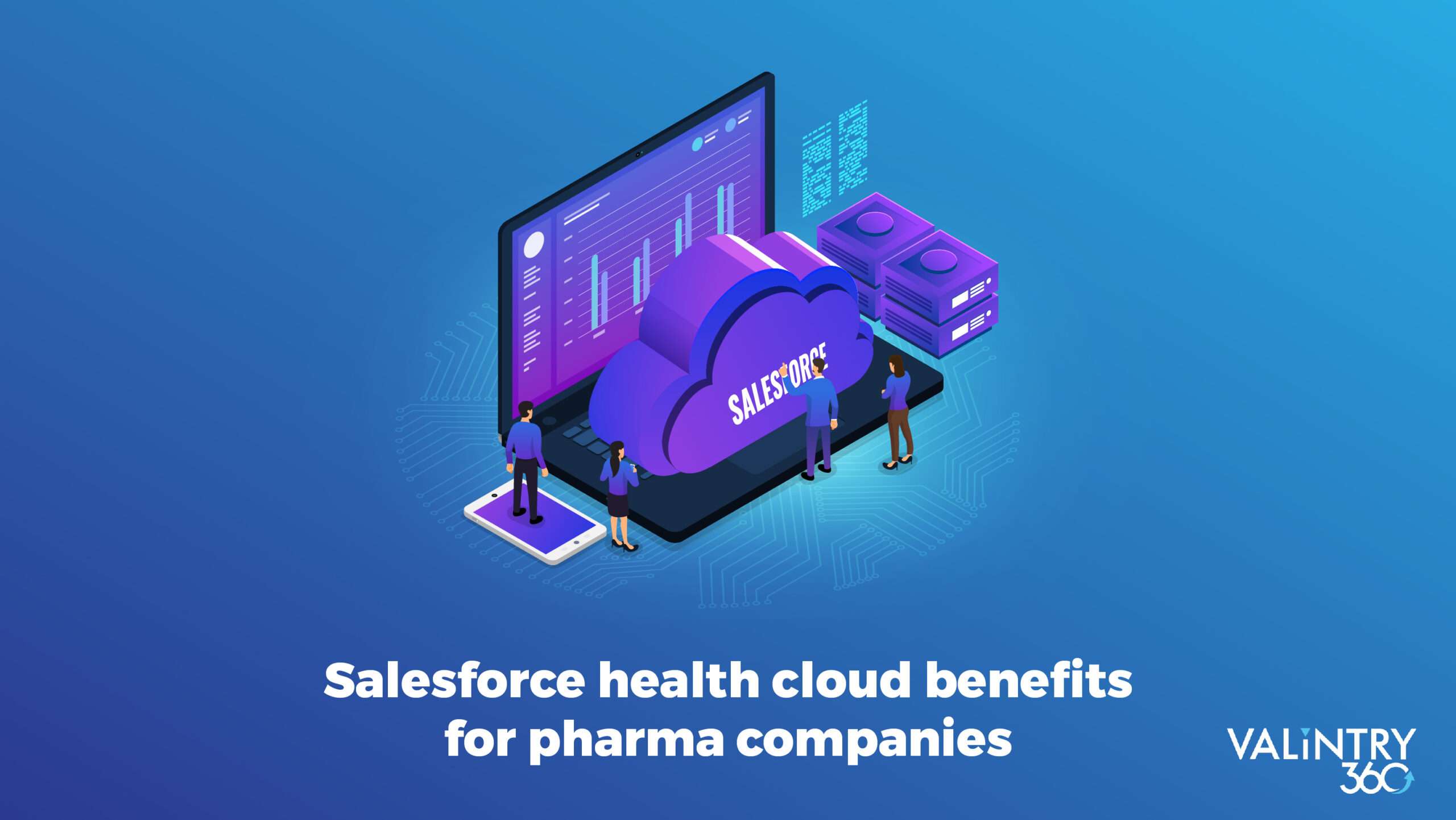 Salesforce Health Cloud Benefits for Pharma Companies