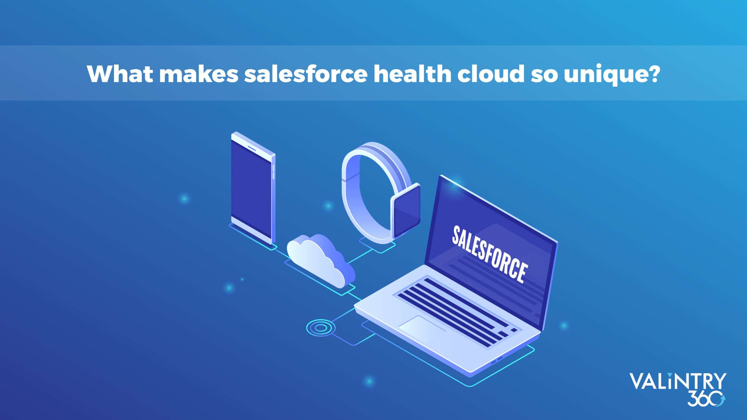 What makes Salesforce Health Cloud so unique?