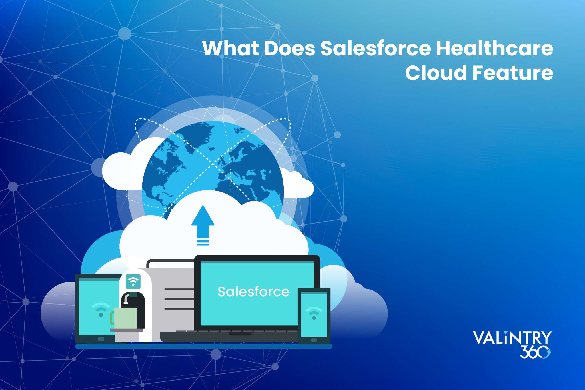 What Does the Salesforce Healthcare Cloud Feature?