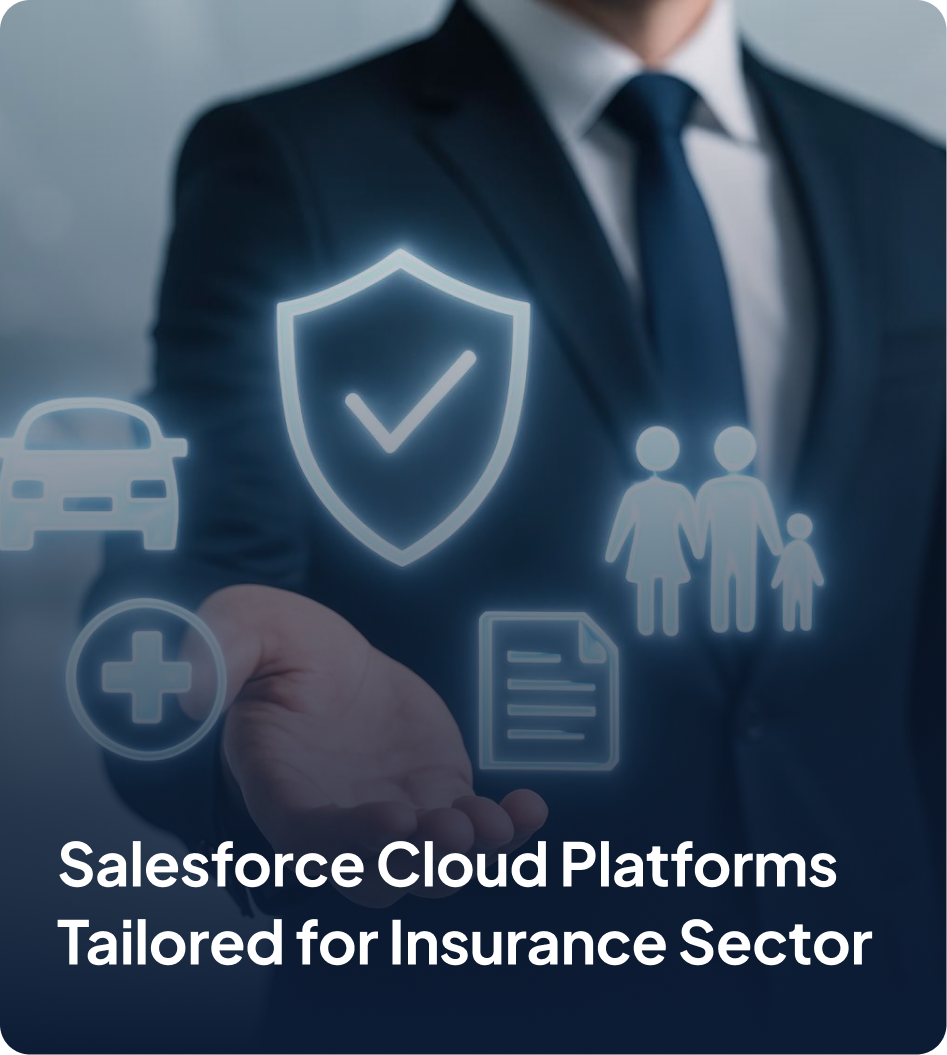 Salesforce Cloud Platforms Tailored for Insurance Sector